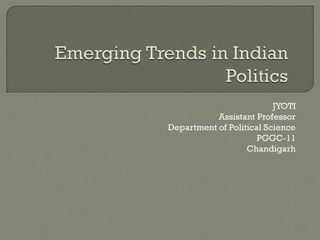 Emerging Trends in Indian Politics