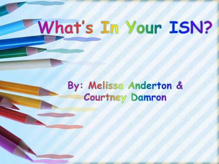 By: Melissa Anderton & Courtney Damron