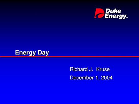 Richard J. Kruse December 1, 2004