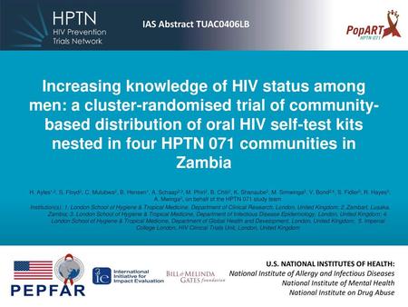 IAS Abstract TUAC0406LB Increasing knowledge of HIV status among men: a cluster-randomised trial of community-based distribution of oral HIV self-test.