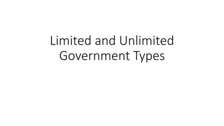 Limited and Unlimited Government Types