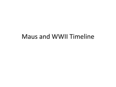 Maus and WWII Timeline.