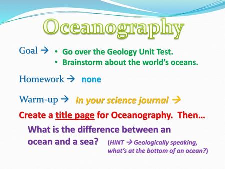 Oceanography DR 2.1: “Earth’s Oceans” DR 2.2: “The Ocean Floor”