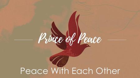 Peace With Each Other.