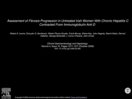 Assessment of Fibrosis Progression in Untreated Irish Women With Chronic Hepatitis C Contracted From Immunoglobulin Anti-D  Robert A. Levine, Schuyler.