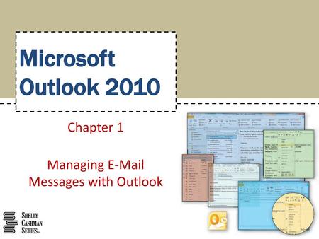 Chapter 1 Managing  Messages with Outlook