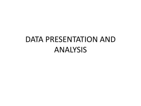 DATA PRESENTATION AND ANALYSIS