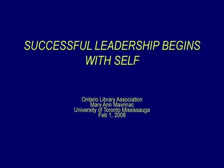 SUCCESSFUL LEADERSHIP BEGINS WITH SELF