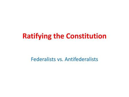 Ratifying the Constitution