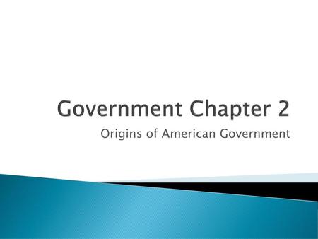 Origins of American Government