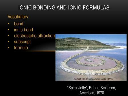 Ionic Bonding and Ionic Formulas