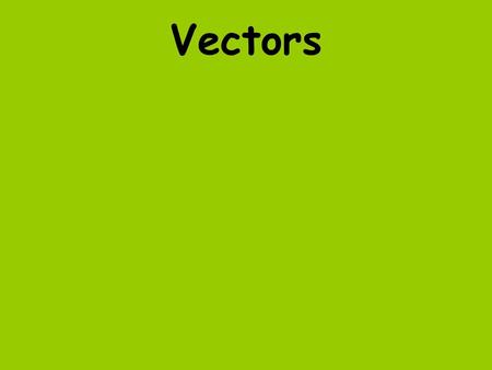 Vectors.