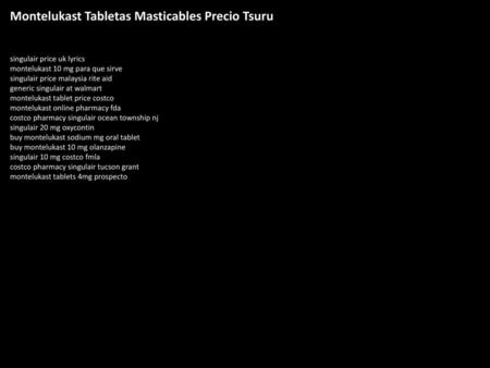 Montelukast Tabletas Masticables Precio Tsuru