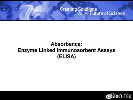 Absorbance: Enzyme Linked Immunosorbent Assays (ELISA)