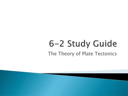 The Theory of Plate Tectonics