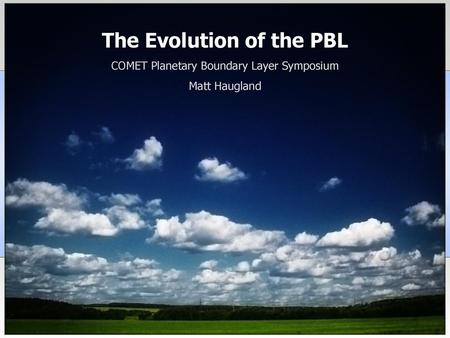 The Evolution of the PBL