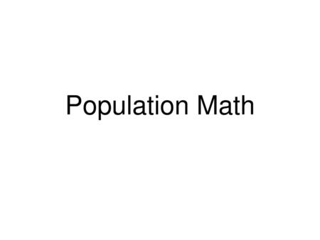 Population Math.