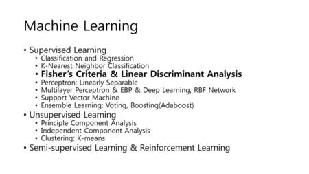 Machine Learning Fisher’s Criteria & Linear Discriminant Analysis