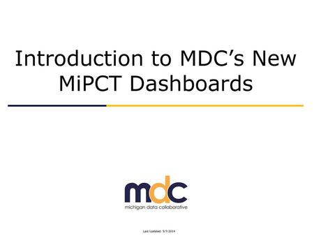 Introduction to MDC’s New MiPCT Dashboards