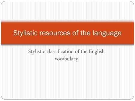 Stylistic resources of the language