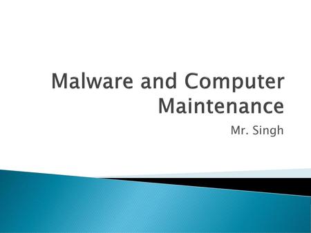 Malware and Computer Maintenance