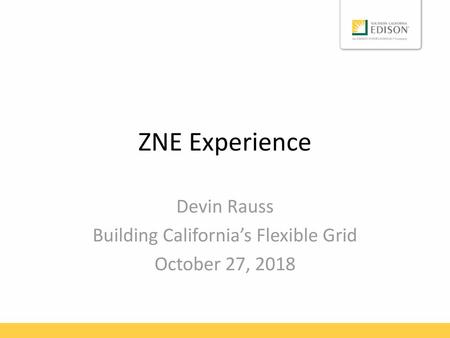 Devin Rauss Building California’s Flexible Grid October 27, 2018