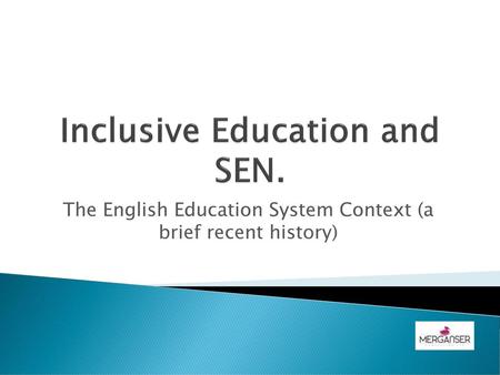 Inclusive Education and SEN.