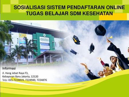 SOSIALISASI SISTEM PENDAFTARAN ONLINE TUGAS BELAJAR SDM KESEHATAN