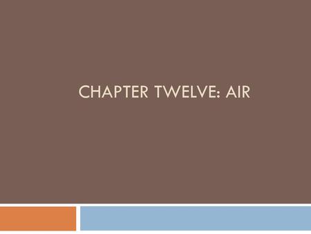 Chapter Twelve: Air.