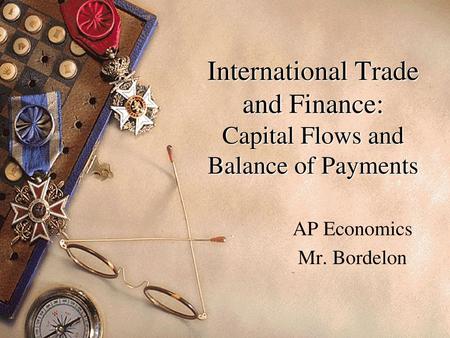 International Trade and Finance: Capital Flows and Balance of Payments