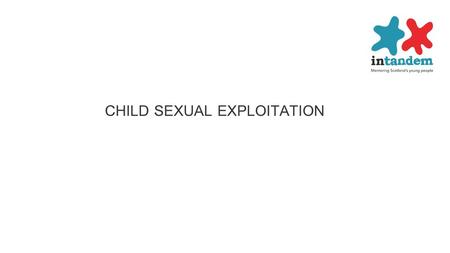 CHILD SEXUAL EXPLOITATION