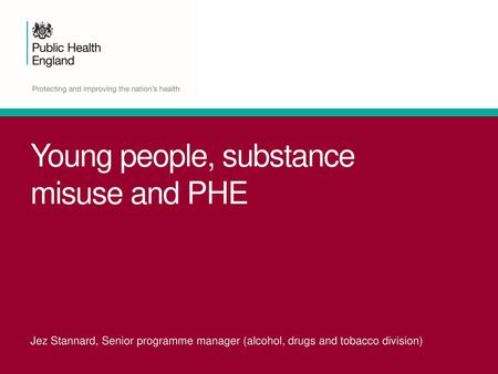 Young people, substance misuse and PHE