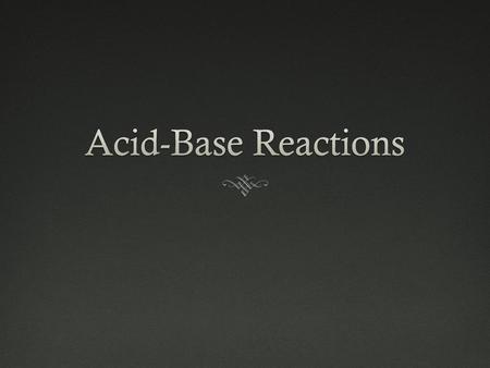 Acid-Base Reactions.