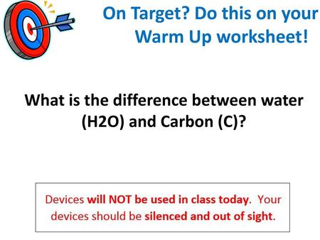 On Target? Do this on your Warm Up worksheet!