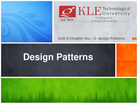 Unit II-Chapter No. : 5- design Patterns