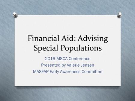 Financial Aid: Advising Special Populations