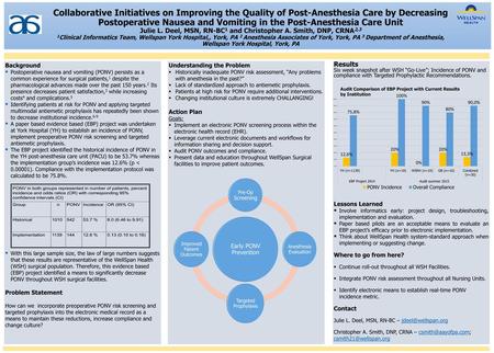 Collaborative Initiatives on Improving the Quality of Post-Anesthesia Care by Decreasing Postoperative Nausea and Vomiting in the Post-Anesthesia Care.