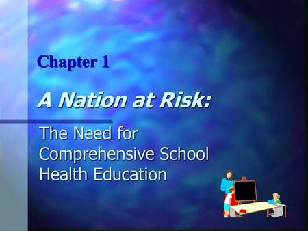 The Need for Comprehensive School Health Education