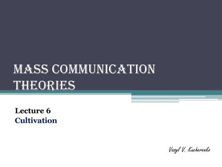 Mass Communication Theories