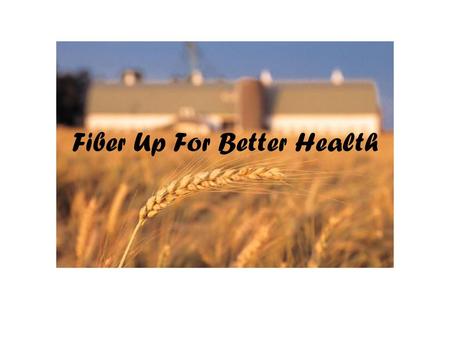 Fiber Up For Better Health