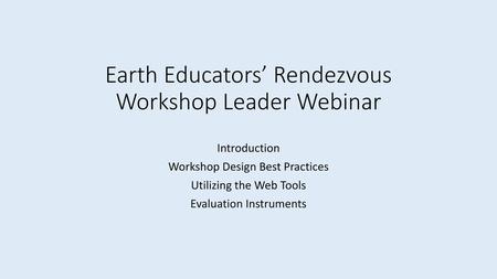 Earth Educators’ Rendezvous Workshop Leader Webinar