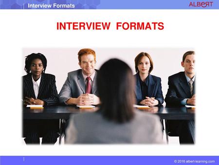 INTERVIEW FORMATS.