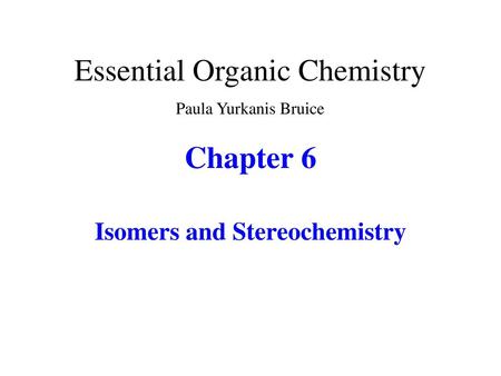 Isomers and Stereochemistry