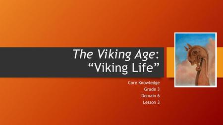 The Viking Age: “Viking Life”