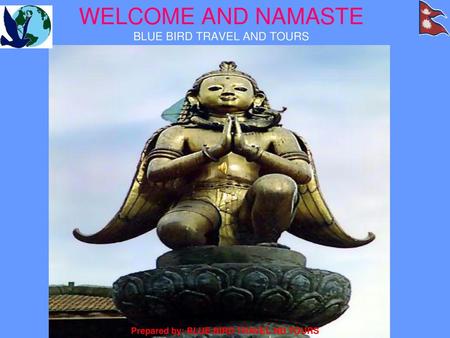 WELCOME AND NAMASTE BLUE BIRD TRAVEL AND TOURS