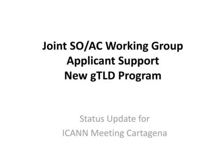 Joint SO/AC Working Group Applicant Support New gTLD Program