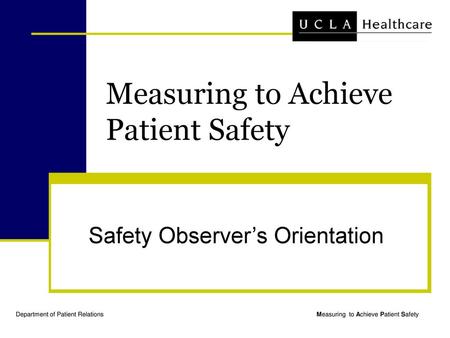 Measuring to Achieve Patient Safety