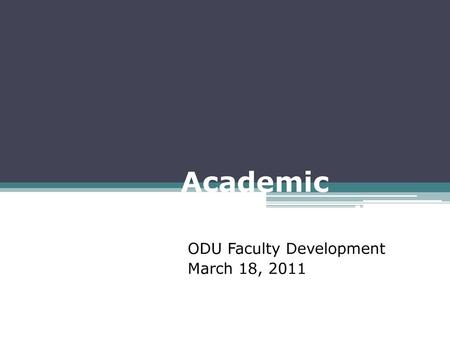 ODU Faculty Development March 18, 2011