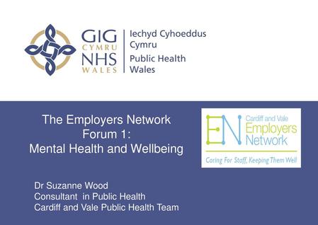 The Employers Network Forum 1: Mental Health and Wellbeing