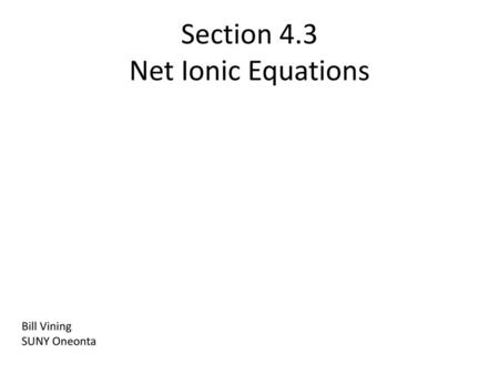 Section 4.3 Net Ionic Equations